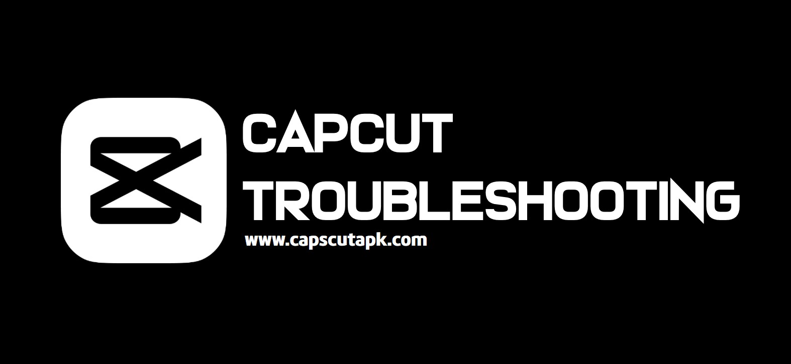 capcut troubleshooting